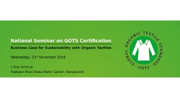 GOTS seminar in Bangla to focus on sustainability